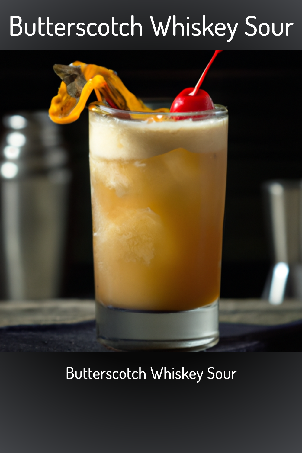 Butterscotch Whiskey Sour, Butterscotch Whiskey Sour