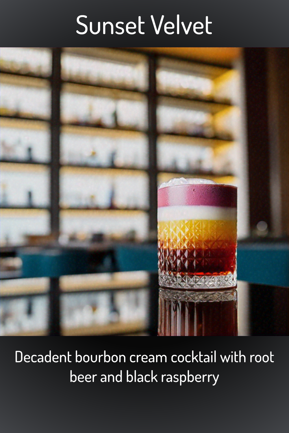 Sunset Velvet, Decadent Bourbon Cream Cocktail With Root Beer And Black 