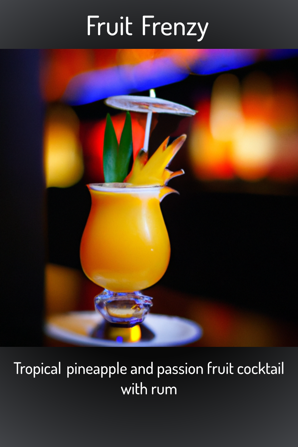 Fruit Frenzy, Tropical pineapple and passion fruit cocktail with rum