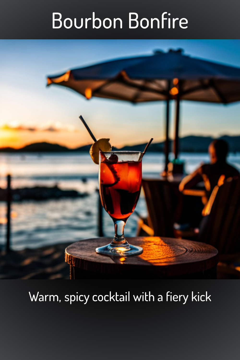 Bourbon Bonfire, Warm, spicy cocktail with a fiery kick